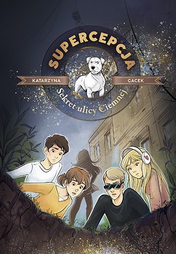Sekret ulicy ciemnej. Supercepcja. Tom 3 Sekret ulicy ciemnej. Supercepcja. Tom 3