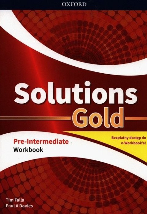 Solutions Gold Pre-Intermediate WB with e-book Pack 2020 Solutions Gold Pre-Intermediate WB with e-book Pack 2020