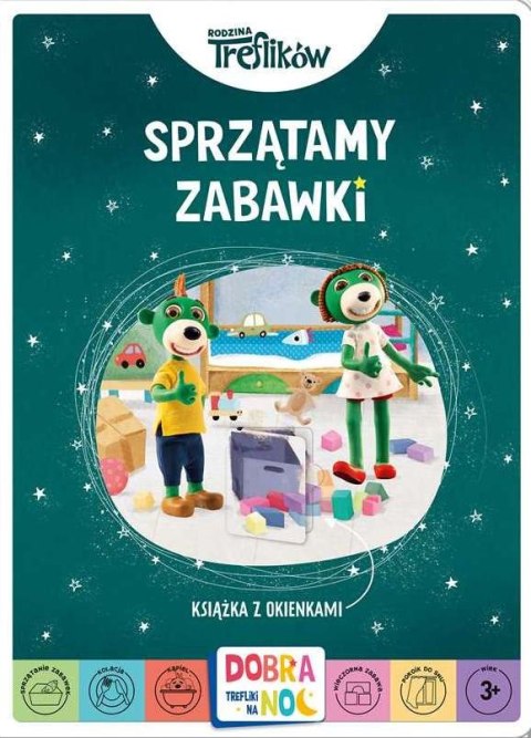 Sprzątamy zabawki. Książka z okienkami. Rodzina treflików. Dobranoc, Trefliki na noc Sprzątamy zabawki. Książka z okienkami. Rodzina treflików. Dobranoc, Trefliki na noc