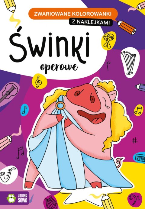 Świnki operowe. Zwariowane kolorowanki Świnki operowe. Zwariowane kolorowanki