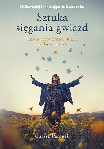 Sztuka sięgania gwiazd Sztuka sięgania gwiazd