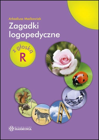 Zagadki logopedyczne z głoską R Zagadki logopedyczne z głoską R