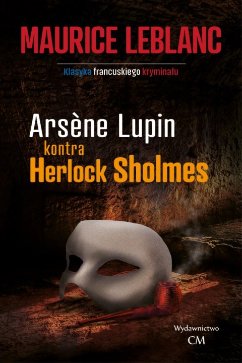 Arsene lupin kontra Herlock Sholmes wyd. 3 Arsene lupin kontra Herlock Sholmes wyd. 3