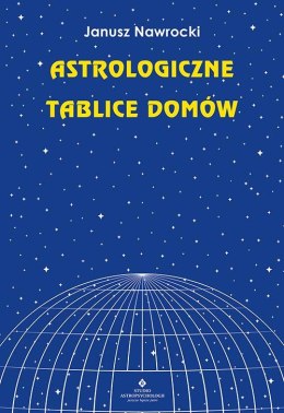 Astrologiczne tablice domów wyd.2021