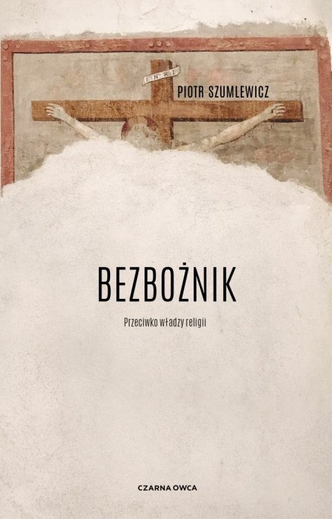 Bezbożnik. Przeciw władzy religii Bezbożnik. Przeciw władzy religii
