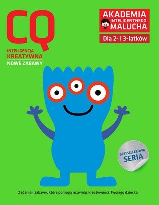 CQ-Inteligencja kreatywna dla 2-3 latków nowe zabawy z poradami psychologa Książka z naklejkami Akademia Inteligentnego Malucha CQ-Inteligencja kreatywna dla 2-3 latków nowe zabawy z poradami psychologa Książka z naklejkami Akademia Inteligentnego Malucha