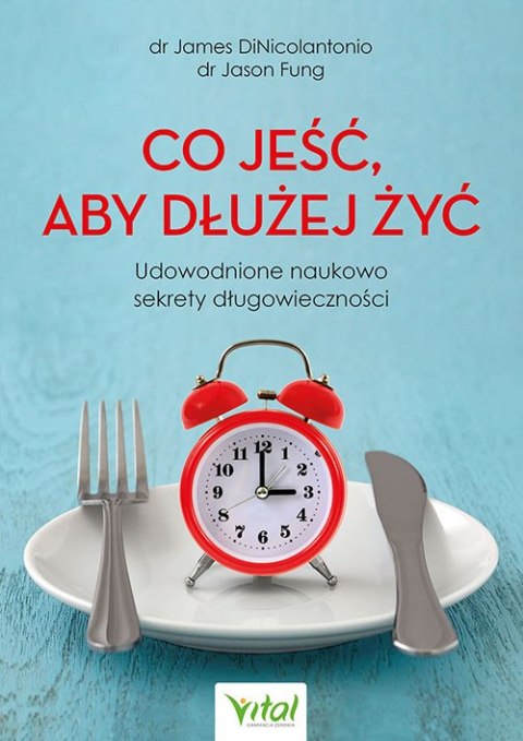 Co jeść, aby dłużej żyć. Udowodnione naukowo sekrety długowieczności Co jeść, aby dłużej żyć. Udowodnione naukowo sekrety długowieczności