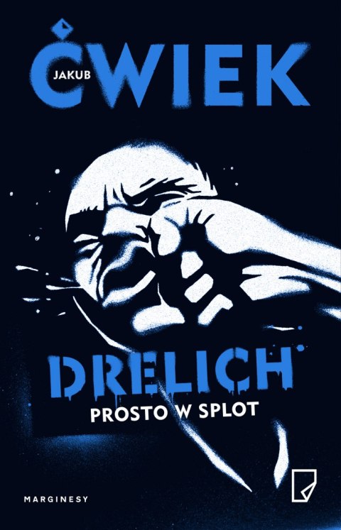 Drelich. Prosto w splot Drelich. Prosto w splot