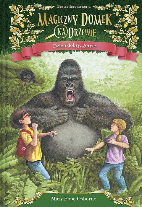 Dzień dobry, goryle. Magiczny domek na drzewie Dzień dobry, goryle. Magiczny domek na drzewie