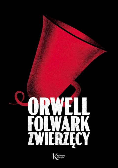 Folwark zwierzęcy. Kolorowa klasyka Folwark zwierzęcy. Kolorowa klasyka