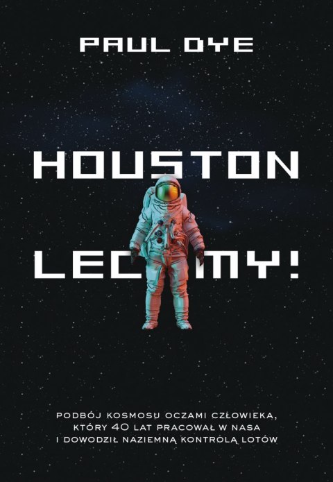 Houston, lecimy! Houston, lecimy!