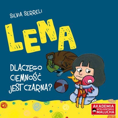 Lena Dlaczego ciemność jest czarna? Lena Dlaczego ciemność jest czarna?