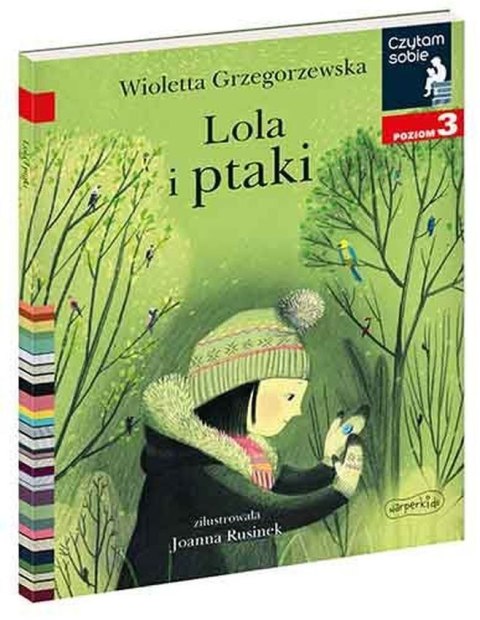 Lola i ptaki. Czytam sobie. Poziom 3 Lola i ptaki. Czytam sobie. Poziom 3