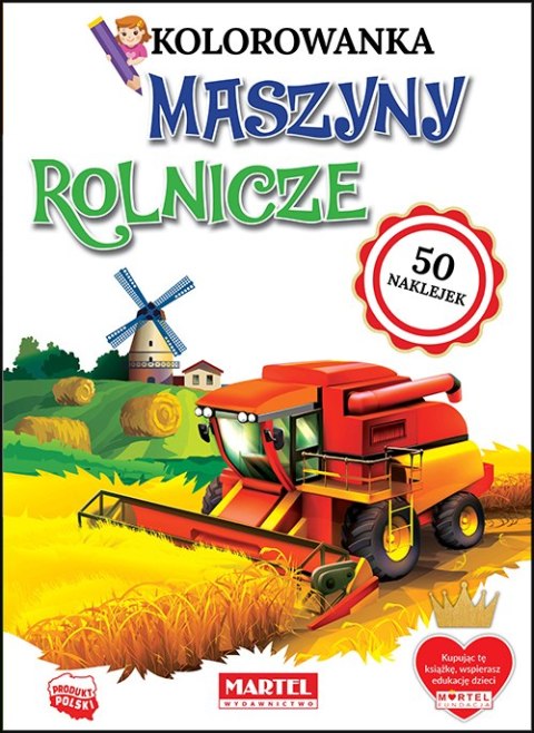 Maszyny rolnicze. Kolorowanka z naklejkami Maszyny rolnicze. Kolorowanka z naklejkami