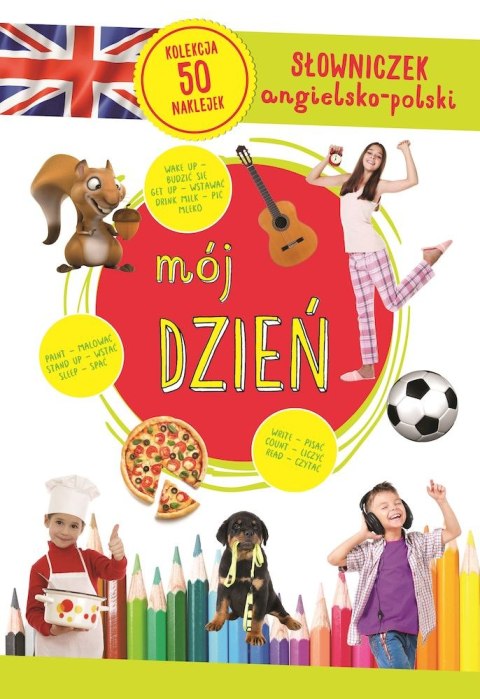 Mój dzień. Słowniczek angielsko-polski Mój dzień. Słowniczek angielsko-polski