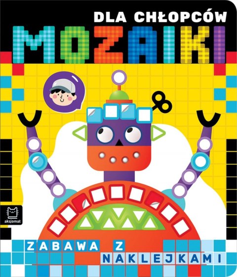 Mozaiki dla chłopców. Zabawa z naklejkami Mozaiki dla chłopców. Zabawa z naklejkami