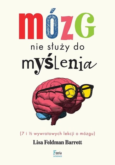 Mózg nie służy do myślenia Mózg nie służy do myślenia