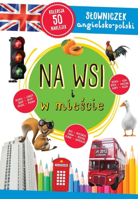 Na wsi i w mieście. Słowniczek angielsko-polski Na wsi i w mieście. Słowniczek angielsko-polski