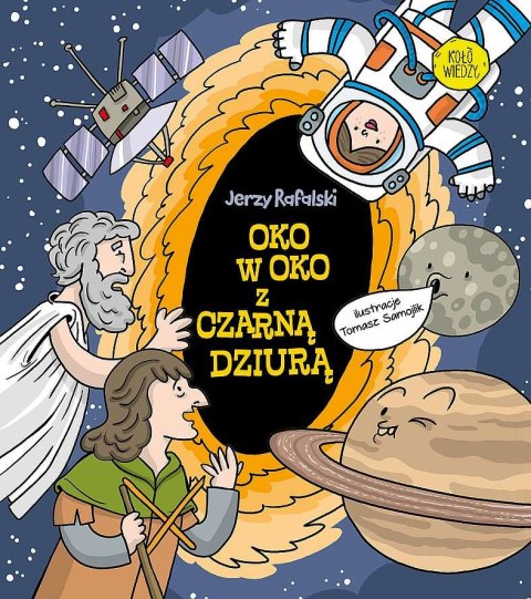 Oko w oko z czarną dziurą Oko w oko z czarną dziurą