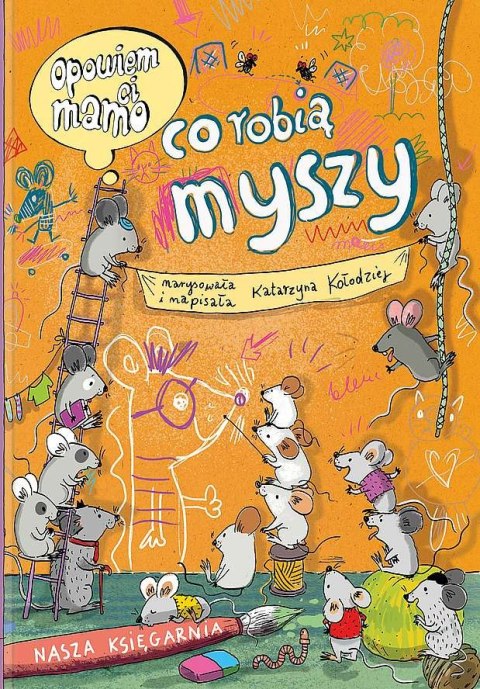 Opowiem ci, mamo, co robią myszy Opowiem ci, mamo, co robią myszy
