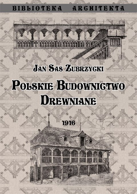 Polskie budownictwo drewniane Polskie budownictwo drewniane