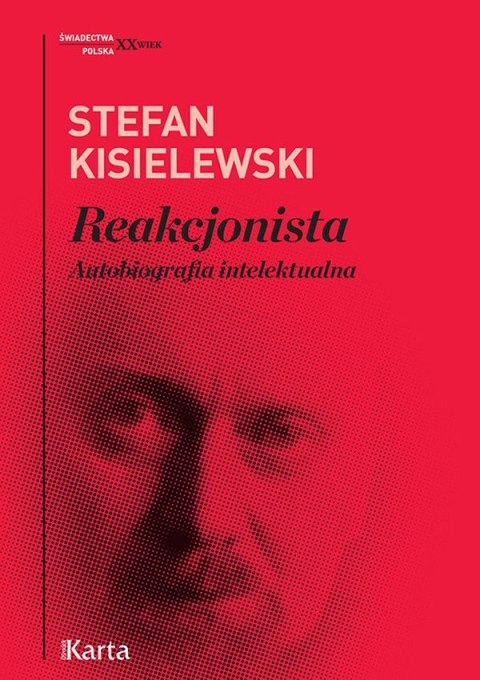 Reakcjonista. Autobiografia intelektualna Reakcjonista. Autobiografia intelektualna