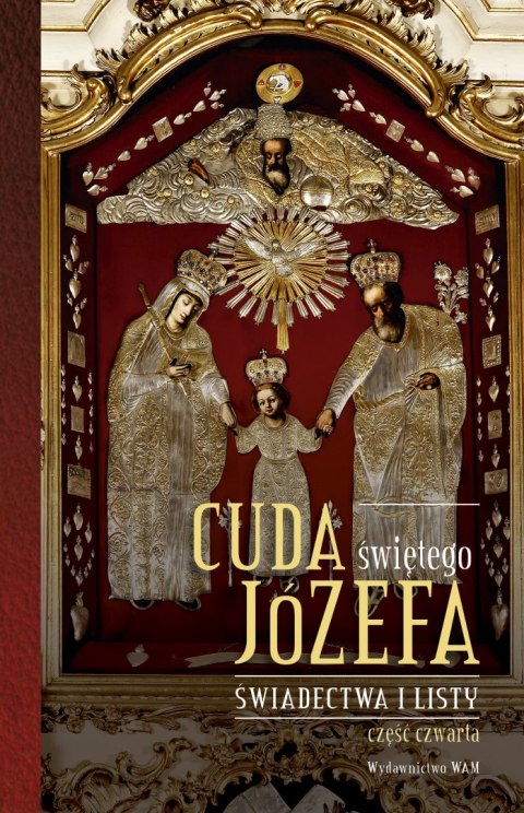 Świadectwa i listy. Cuda świętego Józefa. Część 4 Świadectwa i listy. Cuda świętego Józefa. Część 4