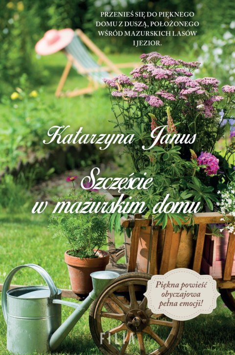 Szczęście w mazurskim domu Szczęście w mazurskim domu