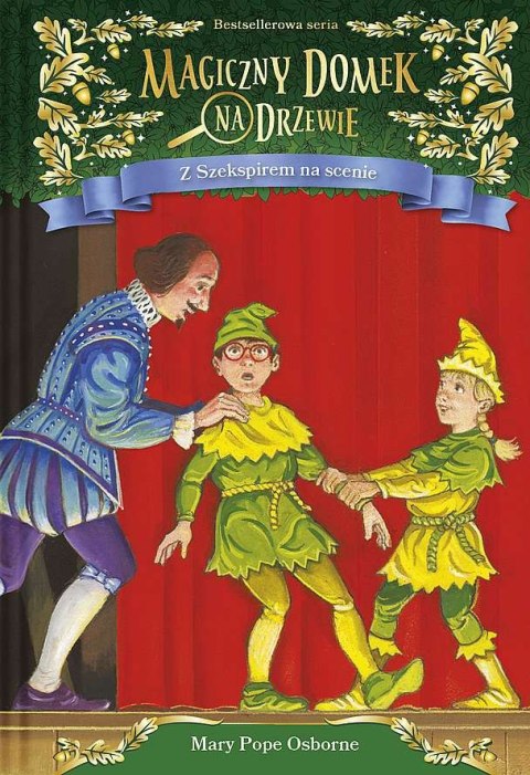 Z Szekspirem na scenie. Magiczny domek na drzewie Z Szekspirem na scenie. Magiczny domek na drzewie