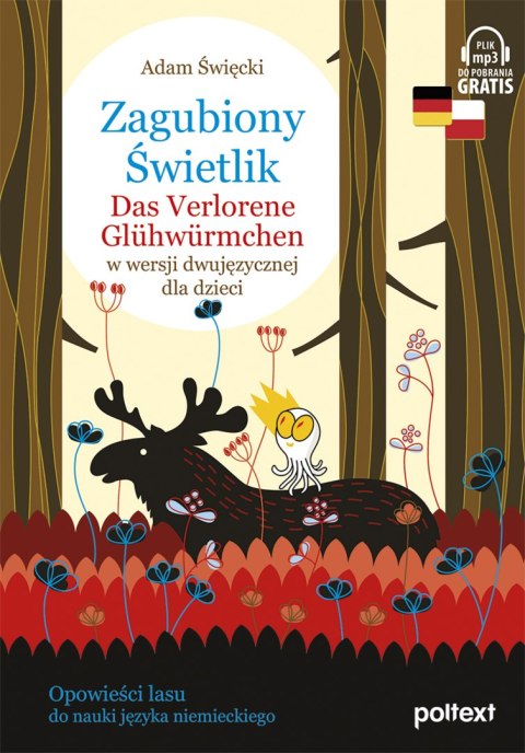 Zagubiony Świetlik. Das Verlorene Glühwürmchen w wersji dwujęzycznej dla dzieci Zagubiony Świetlik. Das Verlorene Glühwürmchen w wersji dwujęzycznej dla dzieci