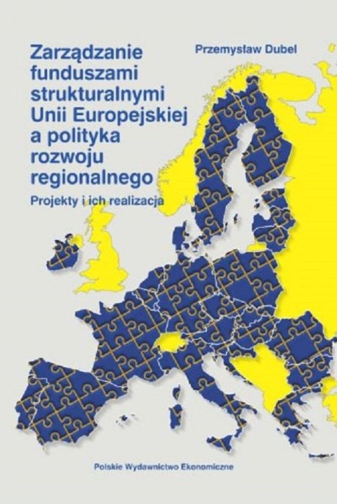 Zarządzanie funduszami strukturalnymi Unii Europejskiej a polityka rozwoju Zarządzanie funduszami strukturalnymi Unii Europejskiej a polityka rozwoju