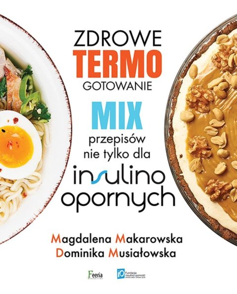 Zdrowe termogotowanie. Mix przepisów nie tylko dla insulinoopornych Zdrowe termogotowanie. Mix przepisów nie tylko dla insulinoopornych