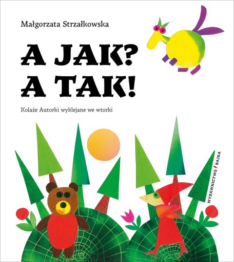 A jak? A tak! A jak? A tak!