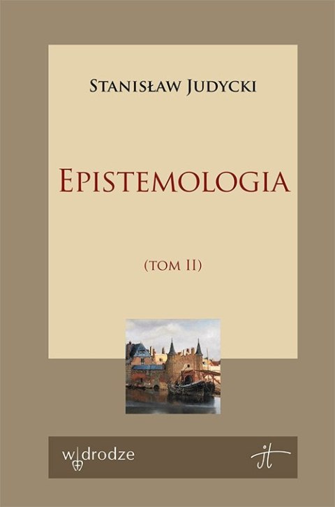 Epistemologia. Tom 2 Epistemologia. Tom 2