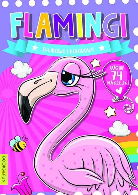 Flamingi. Bajkowo kolorowo Flamingi. Bajkowo kolorowo
