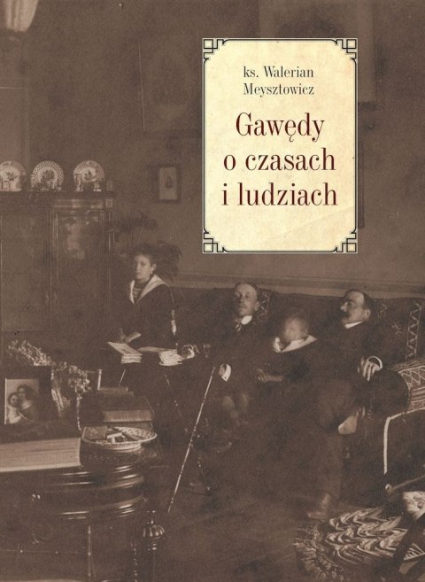 Gawędy o czasach i ludziach Gawędy o czasach i ludziach