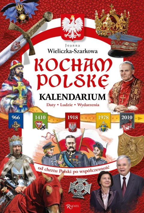 Kocham Polskę. Kalendarium Kocham Polskę. Kalendarium