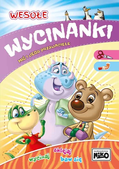 Miś i jego przyjaciele. Wesołe wycinanki Miś i jego przyjaciele. Wesołe wycinanki