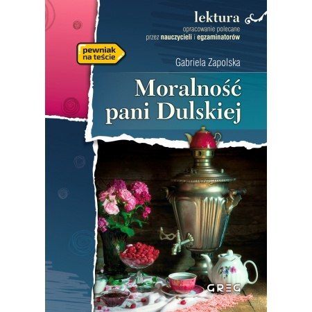 Moralność pani Dulskiej. Lektura z opracowaniem Moralność pani Dulskiej. Lektura z opracowaniem