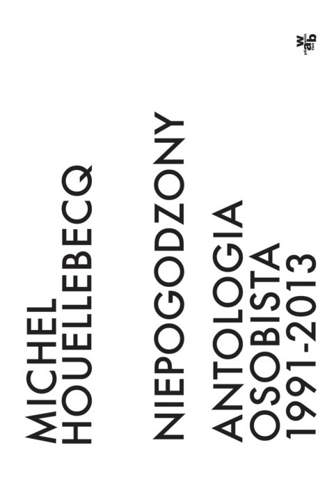 Niepogodzony. Antologia osobista 1991-2013 Niepogodzony. Antologia osobista 1991-2013