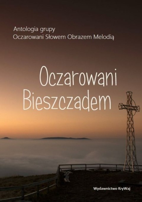Oczarowani Bieszczadem Oczarowani Bieszczadem