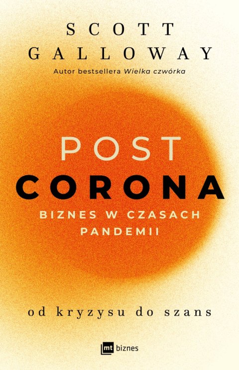 POST CORONA. Biznes w czasach pandemii POST CORONA. Biznes w czasach pandemii
