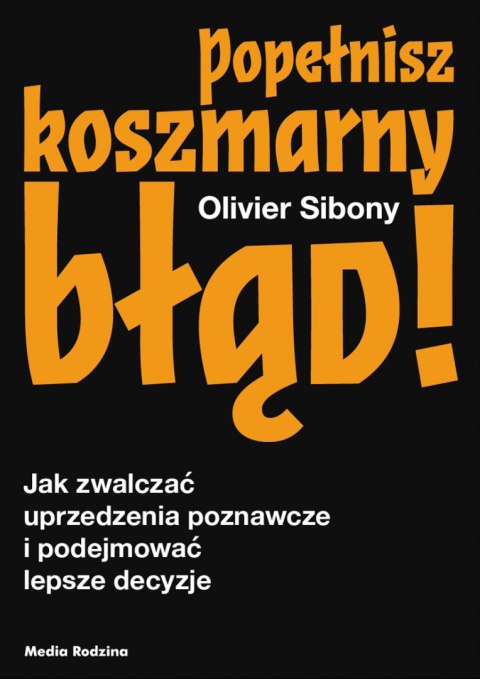 Popełnisz koszmarny błąd! Popełnisz koszmarny błąd!