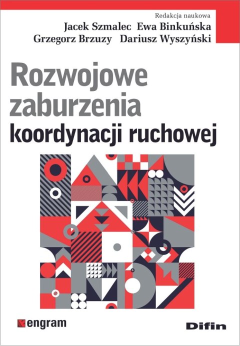 Rozwojowe zaburzenia koordynacji ruchowej Rozwojowe zaburzenia koordynacji ruchowej
