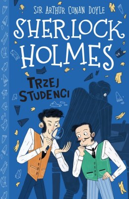 Trzej studenci. Klasyka dla dzieci. Sherlock Holmes. Tom 10