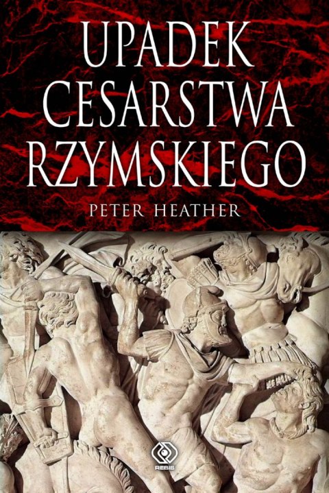Upadek cesarstwa rzymskiego Upadek cesarstwa rzymskiego