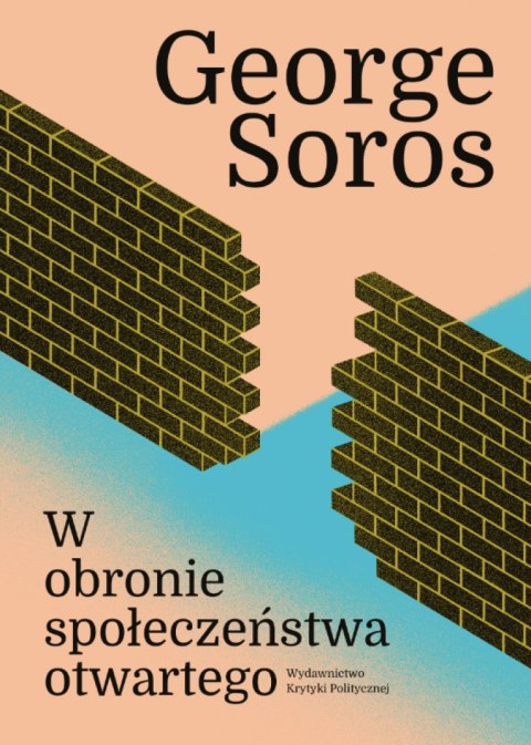 W obronie społeczeństwa otwartego W obronie społeczeństwa otwartego