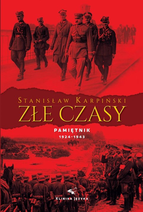 Złe czasy. Pamiętnik Stanisława Karpińskiego z lat 1924 - 1943 Złe czasy. Pamiętnik Stanisława Karpińskiego z lat 1924 - 1943