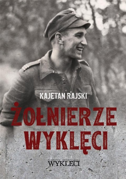 Żołnierze wyklęci Żołnierze wyklęci
