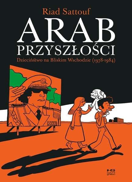 Dzieciństwo na Bliskim Wschodzie 1978-1984. Arab przyszłości. Tom 1 Dzieciństwo na Bliskim Wschodzie 1978-1984. Arab przyszłości. Tom 1